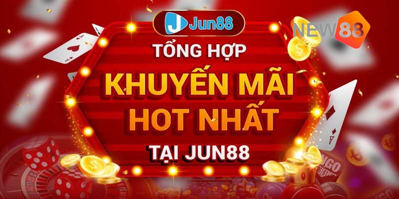 Các tin khuyến mãi Jun88 hot nhất 2023