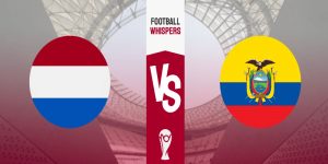 Soi Kèo Hà Lan Vs Ecuador 23:00 25/11 - World Cup 2022