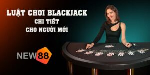 Luật Chơi Bài Blackjack Chi Tiết Nhất